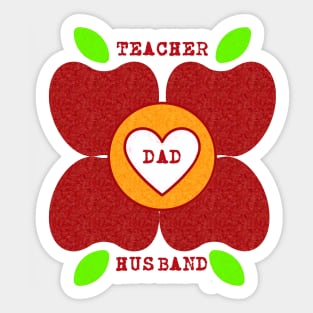 Teacher, Dad, Husband. Sticker